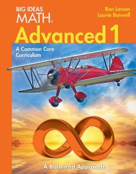 Hardcover Big Ideas Math: Common Core Student Edition Advanced 1 2014 Book