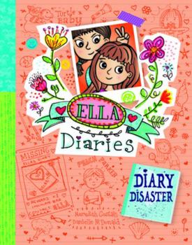 Diary Disaster - Book #14 of the Ella Diaries