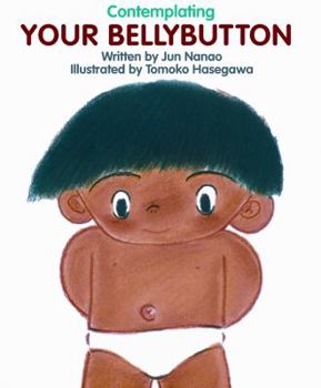 Hardcover Contemplating Your Bellybutton Book
