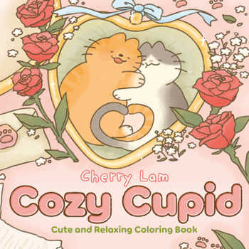 Paperback Cozy Cupid: Cute and Relaxing Coloring Book