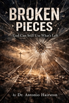 Paperback Broken Pieces: God Can Still Use What's Left Book