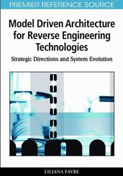 Hardcover Model Driven Architecture for Reverse Engineering Technologies: Strategic Directions and System Evolution Book