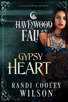 Gypsy Heart - Book #15 of the Havenwood Falls