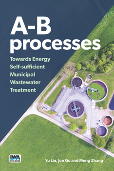 Paperback A-B Processes: Towards Energy Self-Sufficient Municipal Wastewater Treatment Book