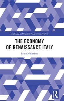 Hardcover The Economy of Renaissance Italy Book