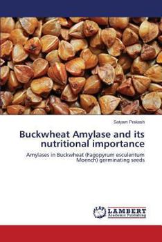 Paperback Buckwheat Amylase and its nutritional importance Book