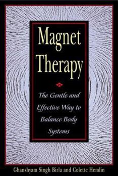Paperback Magnet Therapy: The Gentle and Effective Way to Balance Body Systems Book