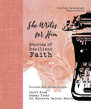 Hardcover She Writes for Him: Stories of Resilient Faith Book