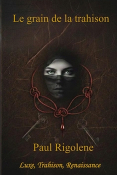 Paperback Le grain de la trahison [French] Book