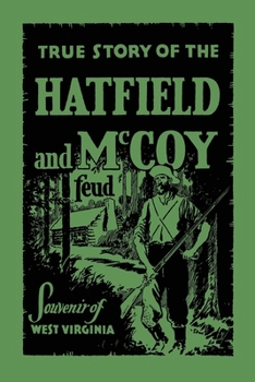 Paperback The True Story of the Hatfield and McCoy Feud Book