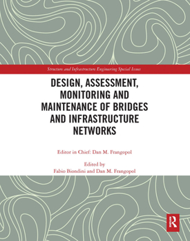 Paperback Design, Assessment, Monitoring and Maintenance of Bridges and Infrastructure Networks Book