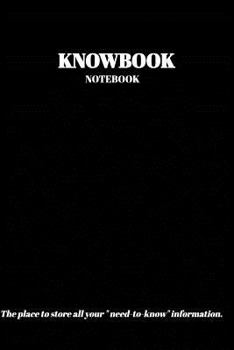 Paperback The KNOWBOOK Notebook: The place to store all you need to know information. Book