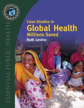 Paperback Case Studies in Global Health: Millions Saved: Millions Saved Book