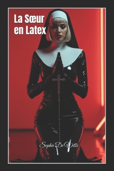 Paperback La Soeur en Latex [French] Book
