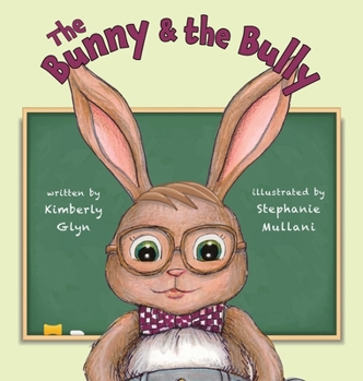 Hardcover The Bunny & the Bully Book