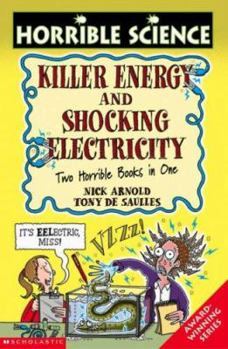 Paperback Killer Energy AND Shocking Electricity (Horrible Science) Book