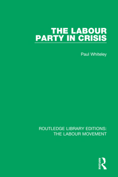 Paperback The Labour Party in Crisis Book