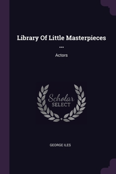 Paperback Library Of Little Masterpieces ...: Actors Book