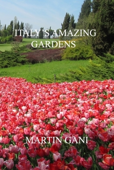 Paperback Italy's Amazing Gardens Book