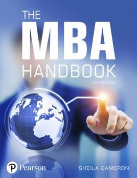 Paperback The MBA Handbook: Academic and Professional Skills for Mastering Management Book