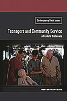 Hardcover Teenagers and Community Service: A Guide to the Issues Book
