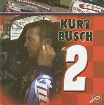 Hardcover Kurt Busch: In the Fast Lane (In the Fast Lane Discovery Library) Book