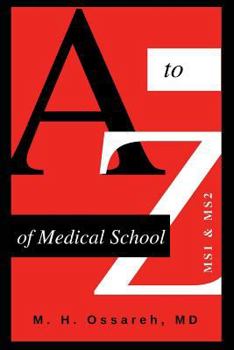Paperback A to Z of Medical School: Ms1 and Ms2 Book