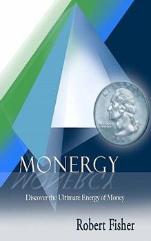 Paperback Monergy: Discover the Ultimate Energy of Money Book