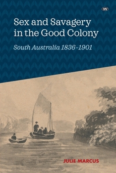 Paperback Sex and Savagery in the Good Colony Book
