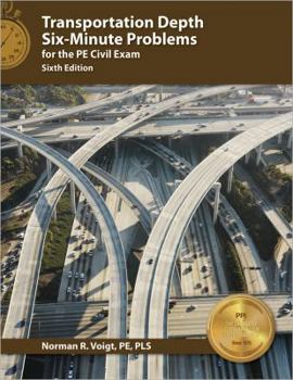 Paperback Transportation Depth Six-Minute Problems for the Pe Civil Exam Book