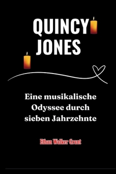 Paperback Quincy Jones: Eine musikalische Odyssee durch sieben Jahrzehnte [German] Book