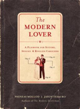 Paperback The Modern Lover: A Playbook for Suitors, Spouses & Ringless Carousers Book