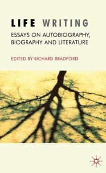 Hardcover Life Writing: Essays on Autobiography, Biography and Literature Book