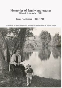 Paperback Memories of family and estate: Lithuania in the early 1900's Book