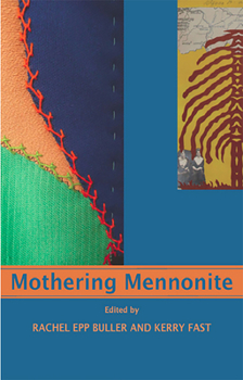 Paperback Mothering Mennonite Book
