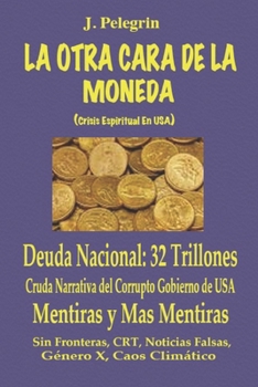 Paperback La Otra Cara de la Moneda: (Crisis Filosófica En USA) [Spanish] Book