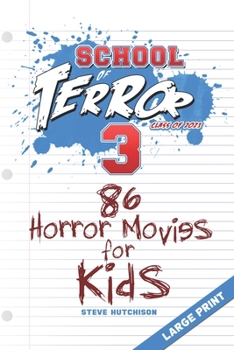 School of Terror 2021: 86 Horror Movies for Kids (Large Print) (School of Terror