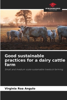 Paperback Good sustainable practices for a dairy cattle farm Book