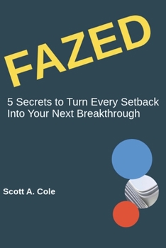 Paperback Fazed: 5 Secrets to Turn Every Setback Into Your Next Breakthrough (GenAI Prompts Included) Book