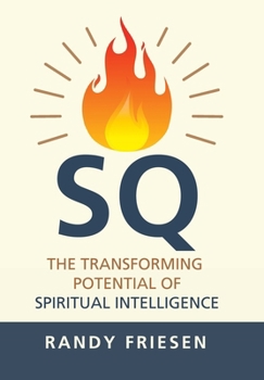 Hardcover SQ: The Transforming Potential of Spiritual Intelligence Book
