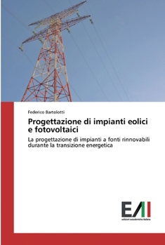 Paperback Progettazione di impianti eolici e fotovoltaici [Italian] Book
