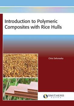 Paperback Introduction to Polymeric Composites with Rice Hulls Book