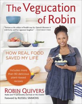 Paperback The Vegucation of Robin: How Real Food Saved My Life Book