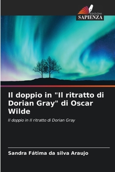 Paperback Il doppio in "Il ritratto di Dorian Gray" di Oscar Wilde [Italian] Book