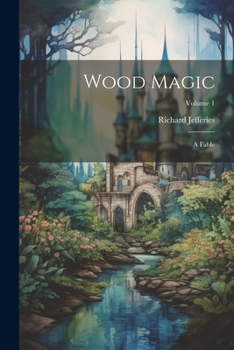 Paperback Wood Magic: A Fable; Volume 1 Book