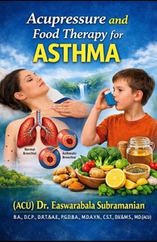 Paperback Acupressure and Food Therapy for Asthma: Asthma Book