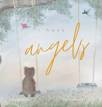 Hardcover I have Angels: In Memory Of Our Loved Ones Book