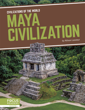 Maya Civilization (Ancient Civilizations)