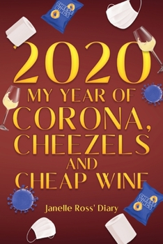 Paperback 2020 - My Year of Corona, Cheezels and Cheap Wine Book