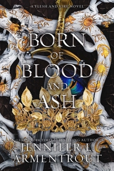 Born of Blood and Ash - Book #4 of the Flesh and Fire